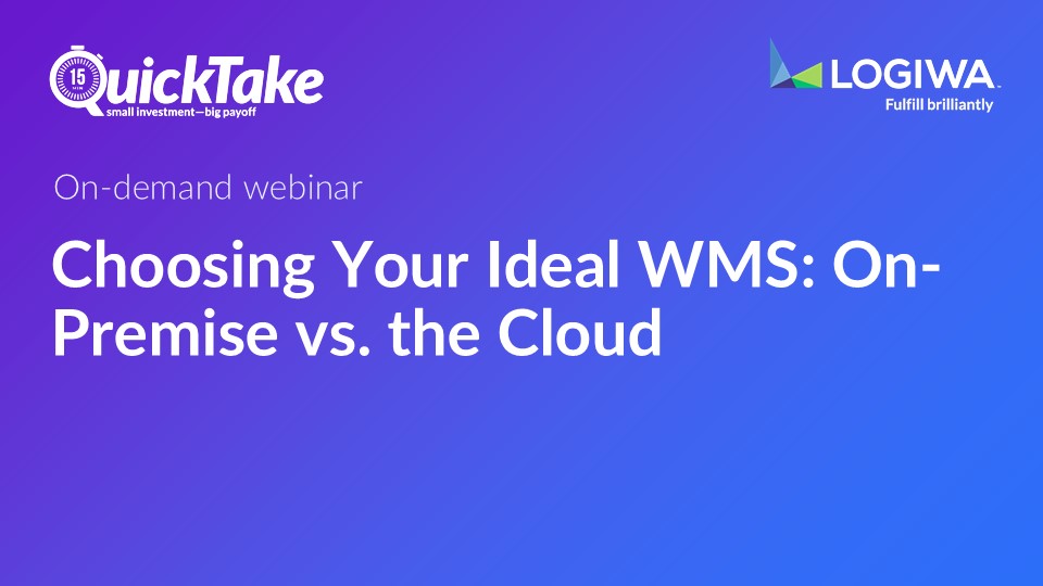 Choosing Your Ideal WMS Choosing Your Ideal WMS