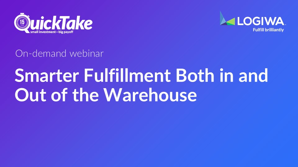 Smarter Fulfillment Both in and Out of the Warehouse Smarter Fulfillment Both in and Out of the Warehouse