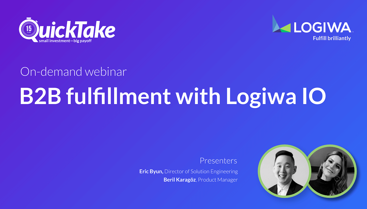 B2B Fulfillment with Logiwa IO