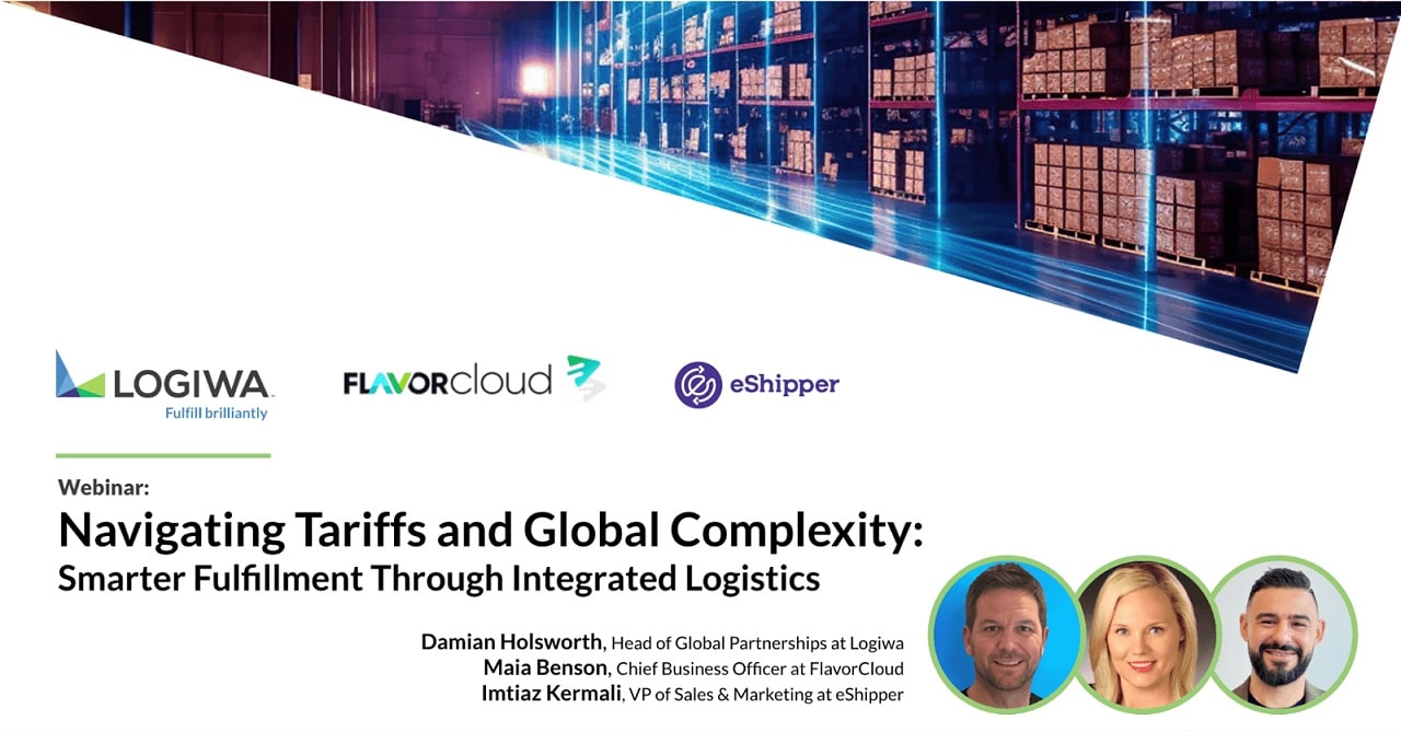 Navigating tariffs and global complexity with Logiwa, FlavorCloud, and eShipper